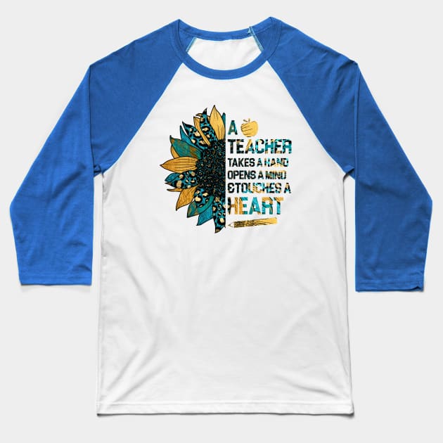 a teacher takes a hand opens a mind and touches a heart Baseball T-Shirt by Johner_Clerk_Design